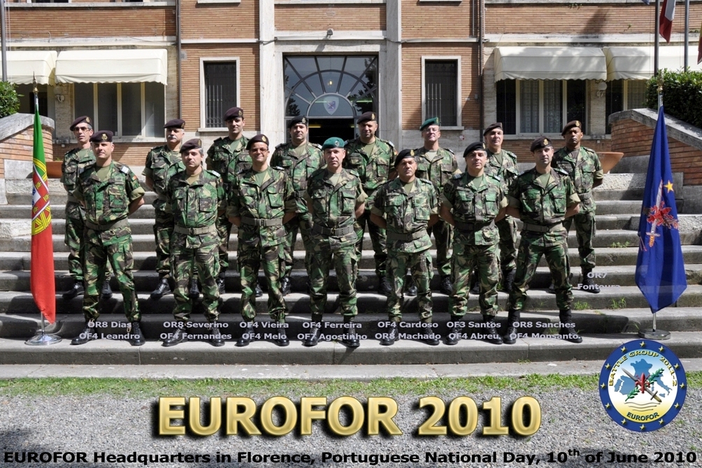 O Exército Português mantém em permanência oficiais e sargentos no Quartel-General da EUROFOR em Florença, sendo que alguns lugares são fixos (sempre desempenhados por portugueses) e outros rotativos, como o Comandante da força e o seu Chefe de Estado-Maior.