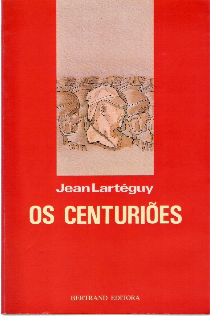 Capa da 10.ª edição em português de "Os Centuriões". Este romance, o seu maior êxito, terá vendido mais de 1 milhão de exemplares.