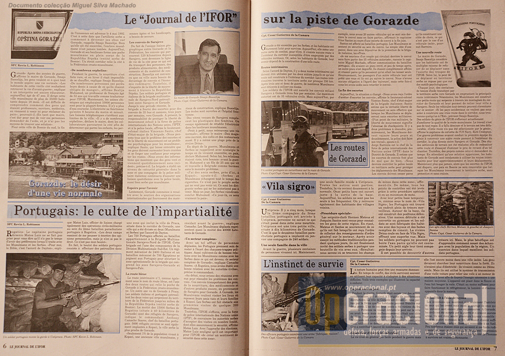 Em Julho 1996, a missão do 2.ºBIAT aproximava-se do fim, o jornal da IFOR foi fazer uma "grande reportagem" sobre o papel dos portugueses na segurança de Gorazde